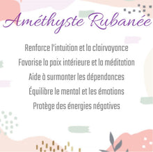 Charger l&#39;image dans la galerie, Améthyste Rubanée
Renforce l’intuition et la clairvoyance
Favorise la paix intérieure et la méditation
Aide à surmonter les dépendances
Équilibre le mental et les émotions
Protège des énergies négatives
