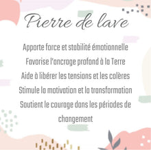 Charger l&#39;image dans la galerie, Pierre de lave
Apporte force et stabilité émotionnelle
Favorise l’ancrage profond à la Terre
Aide à libérer les tensions et les colères
Stimule la motivation et la transformation
Soutient le courage dans les périodes de changement
